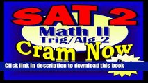 Read SAT II Prep Test MATH LEVEL II Part 2 - ALGEBRA 2-TRIG Flash Cards--CRAM NOW!--SAT 2 Exam