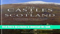 Read The Castles of Scotland: A Comprehensive Guide to to More Than 4100 Castles, Towers,