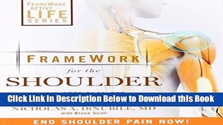 [Best] FrameWork for the Shoulder: A 6-Step Plan for Preventing Injury and Ending Pain Online Ebook