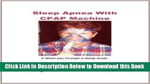 [Best] Sleep Apnea With CPAP Machine and Sleep Study: It will take you into a pain free Sleep