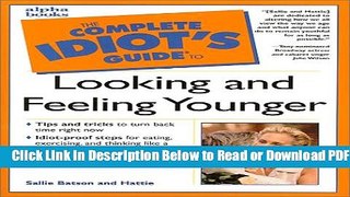 [Get] Complete Idiot s Guide to Looking and Feeling Younger Popular New