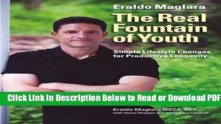 [Get] The Real Fountain of Youth: Simple Lifestyle Changes for Productive Longevity Popular New