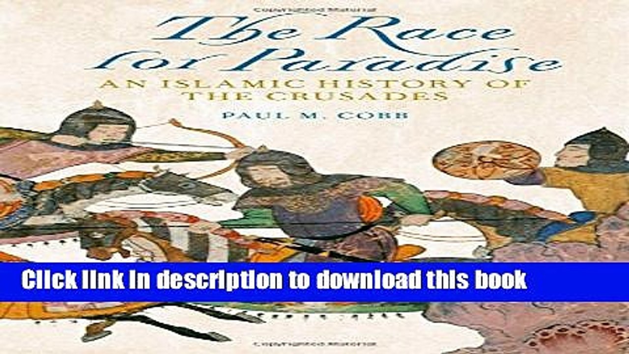 Read The Race for Paradise: An Islamic History of the Crusades  PDF Free