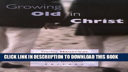 [PDF] Growing Old in Christ Popular Colection