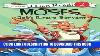 [PDF] Moses, God s Brave Servant: Biblical Values (I Can Read! / Dennis Jones Series) Popular Online