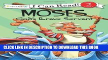 [PDF] Moses, God s Brave Servant: Biblical Values (I Can Read! / Dennis Jones Series) Popular Online