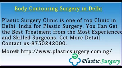 Body Contouring Surgery in Delhi