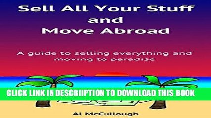 [PDF] Sell All Your Stuff and Move Abroad: A guide to selling everything and moving abroad Popular