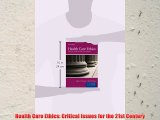 [PDF] Health Care Ethics: Critical Issues for the 21st Century Popular Online