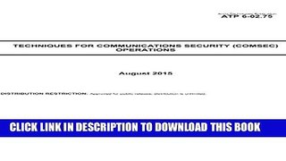 [PDF] Army Techniques Publication ATP 6-02.75 Techniques for Communications Security (COMSEC)