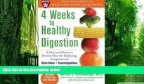 Big Deals  4 Weeks to Healthy Digestion: A Harvard Doctor s Proven Plan for Reducing Symptoms of