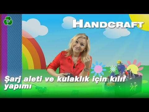 Şarj aleti ve kulaklık için kılıf yapımı - Handcraft Tv