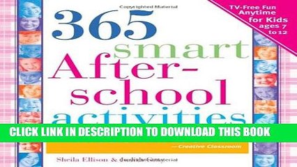 [PDF] 365 Smart Afterschool Activities, 2E: TV-Free Fun Anytime for Kids Ages 7-12 Popular Colection