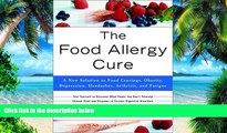 Big Deals  The Food Allergy Cure: A New Solution to Food Cravings, Obesity, Depression, Headaches,