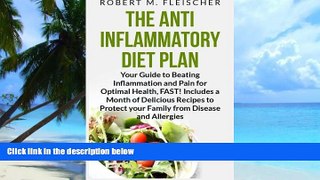 Big Deals  The Anti-Inflammatory Diet Plan: Your Guide to Beating Inflammation and Pain for