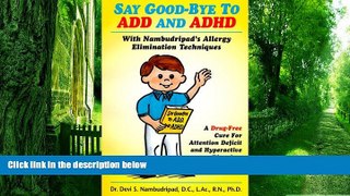 Big Deals  Say Good-Bye To ADD And ADHD  Free Full Read Most Wanted