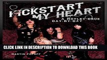 [PDF] Kickstart My Heart: A Motley Crue Day-by-Day Full Online