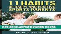 [PDF] 11 Habits of Happy and Positive Sports Parents Popular Colection