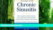 Big Deals  Living with Chronic Sinusitis: A Patient s Guide to Sinusitis, Nasal Allegies, Polyps