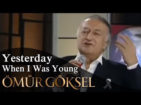 ÖMÜR GÖKSEL-Yesterday When I Was Young