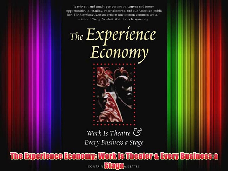[PDF] The Experience Economy: Work is Theater & Every Business a Stage Popular Online