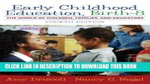 [PDF] Early Childhood Education: Birth - 8: The World of Children, Families, and Educators (4th