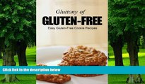 Big Deals  Easy Gluten-Free Cookie Recipes (Gluttony of Gluten-Free)  Best Seller Books Most Wanted
