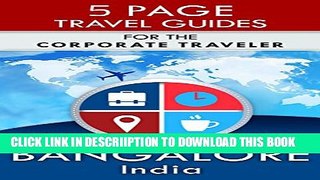 [PDF] Bangalore Travel Guide: For the Corporate Traveler (5 Page Travel Guides) Full Online