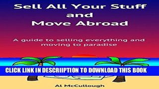 [PDF] Sell All Your Stuff and Move Abroad: A guide to selling everything and moving abroad Full