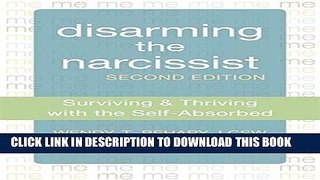 [PDF] Disarming the Narcissist: Surviving and Thriving with the Self-Absorbed Popular Online
