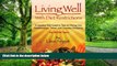 Big Deals  Living Well With Diet Restrictions: A Leading Diet Coach s Tips on Dining Out,