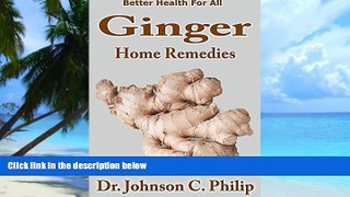Big Deals  Ginger Home Remedies: Better Health For All  Free Full Read Most Wanted