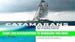 [PDF] Catamarans: The Complete Guide for Cruising Sailors Full Collection