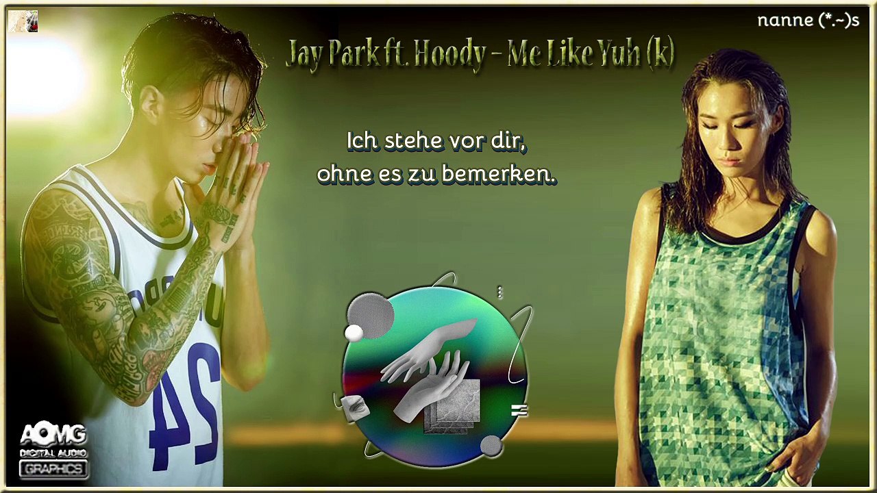 Jay Park ft. Hoody – Me Like Yuh (k) k-pop [german Sub]
