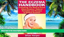 Big Deals  The Eczema Handbook: Everything You Need to Know About Eczema   Natural Remedies and