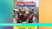 READ book  Dubrovnik, Croatia Travel Guide - Attractions, Eating, Drinking, Shopping   Places To
