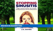 Big Deals  Stopping Sinusitis: Tips and Tricks to Treat and Prevent Sinus Infections  Best Seller