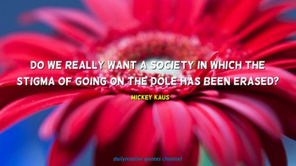 Mickey Kaus Quotes