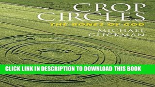 [PDF] Crop Circles: The Bones of God Popular Online