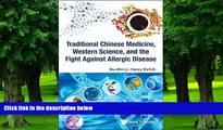 Big Deals  Traditional Chinese Medicine, Western Science, and the Fight Against Allergic Disease