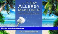 Big Deals  The 7-Day Allergy Makeover: A Simple Program to Eliminate Allergies and Restore Vibrant