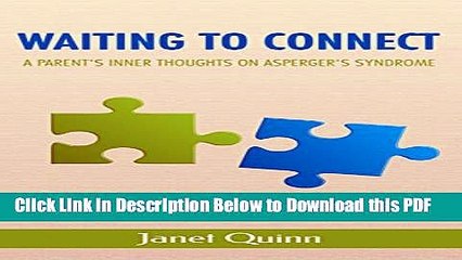 [Read] Waiting to Connect: A Parent s Inner Thoughts on Asperger s Syndrome Popular Online