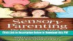 [Read] Sensory Parenting - The Elementary Years: School Years Are Easier when Your Child s Senses