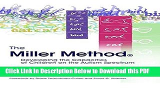 [Read] The Miller Method (R): Developing the Capacities of Children on the Autism Spectrum Ebook