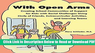 [Get] With Open Arms: Creating School Communities of Support for Kids with Social Challenges Using