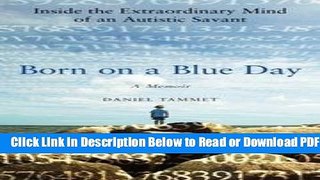 [Get] Born On A Blue Day - Inside The Extraordinary Mind Of An Autistic Savant - A Memoir Popular