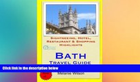 READ book  Bath Travel Guide: Sightseeing, Hotel, Restaurant   Shopping Highlights (Illustrated)