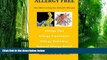 Must Have PDF  Allergy Free: Fast Effective Drug-free Relief for Allergies. Allergy Diet. Allergy