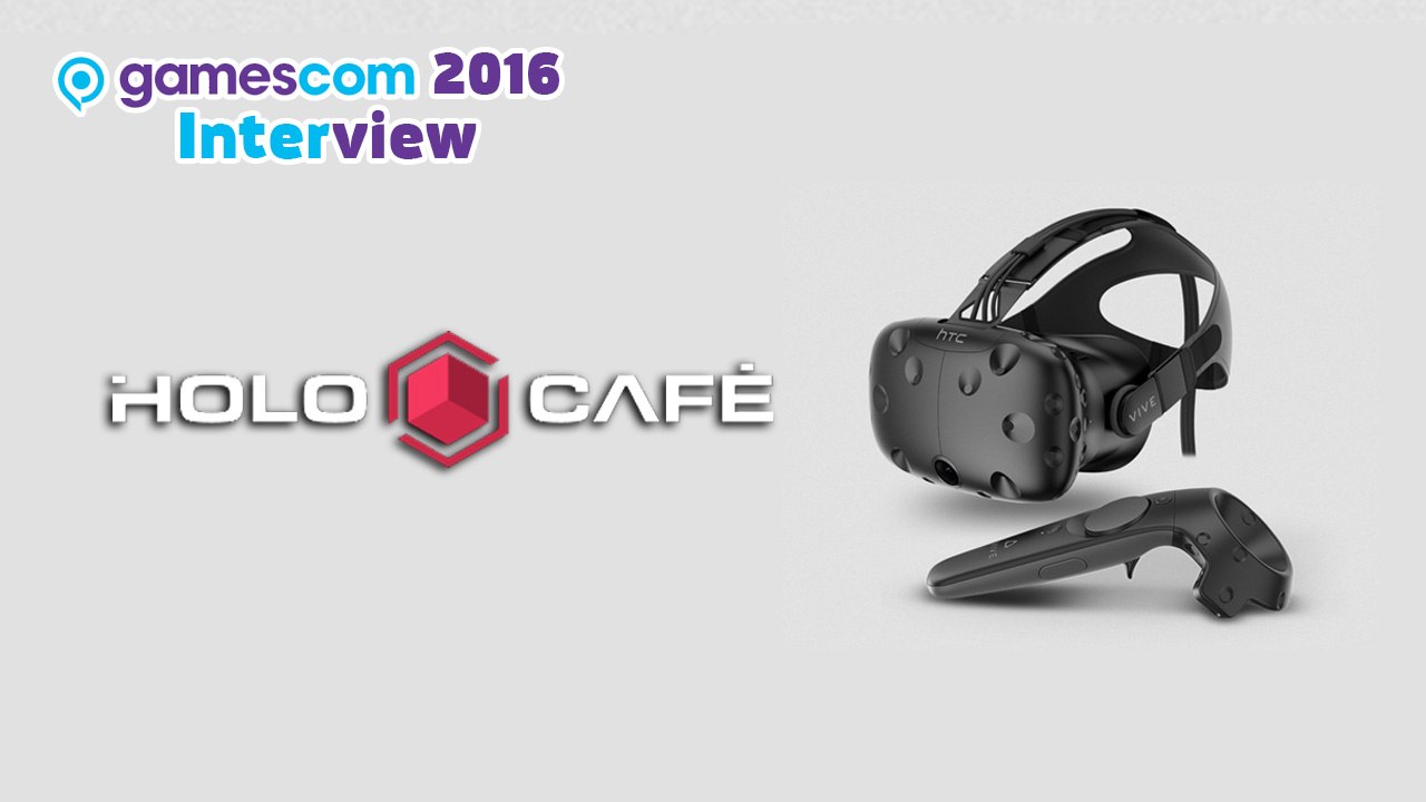 Holocafé - Das gamescom 2016-Interview