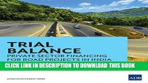 [PDF] Trial Balance: Private Sector Financing for Road Projects in India Full Online